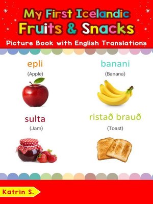 cover image of My First Icelandic Fruits & Snacks Picture Book with English Translations